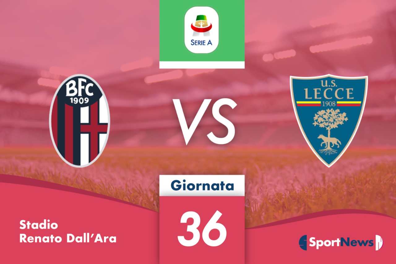 Serie A 36^ giornata BolognaLecce. Formazioni, tv e streaming