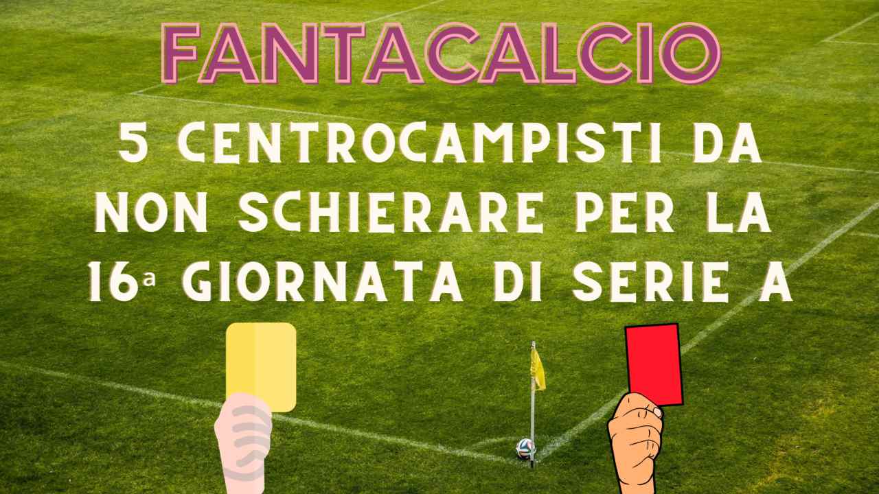 fantacalcio centrocampisti 16 serie a