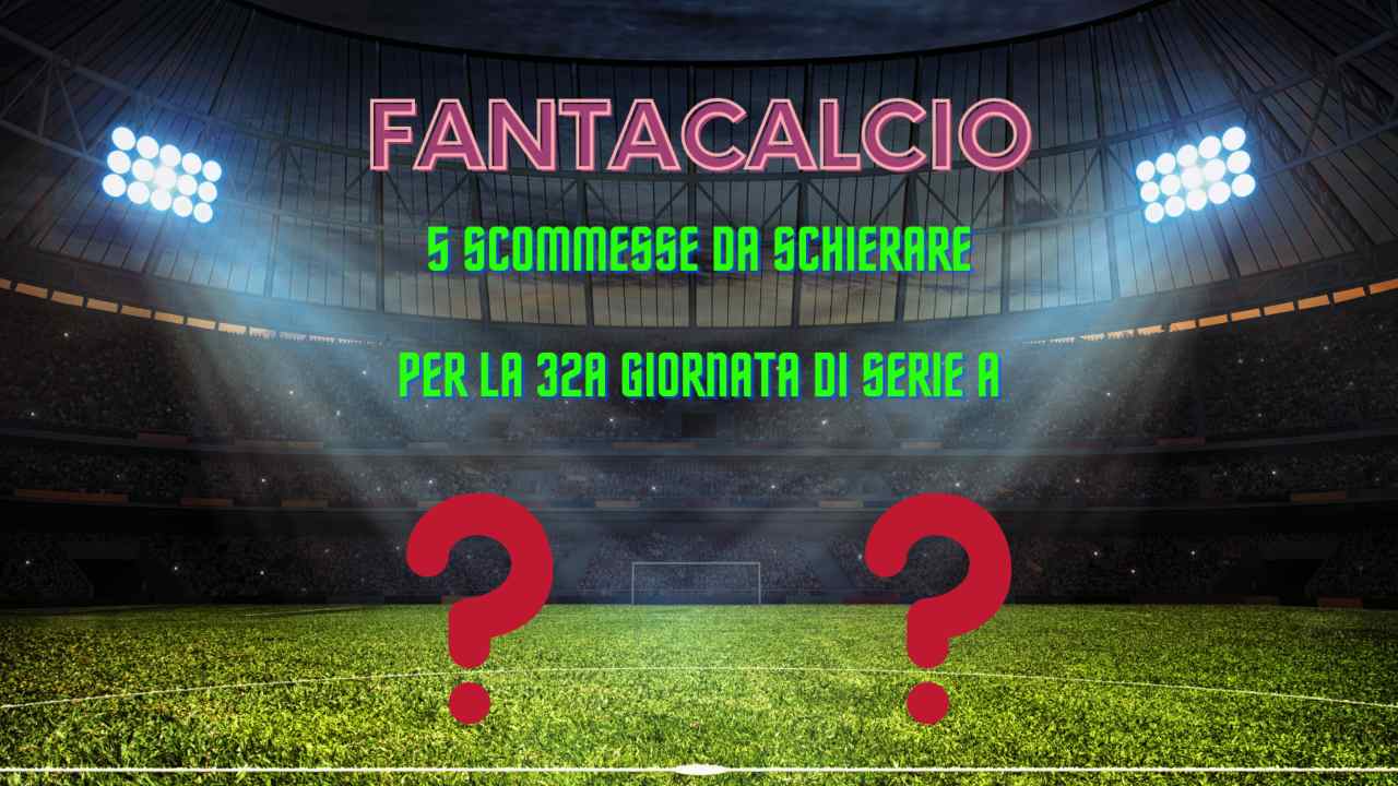 fantacalcio scommesse 32a giornata serie a