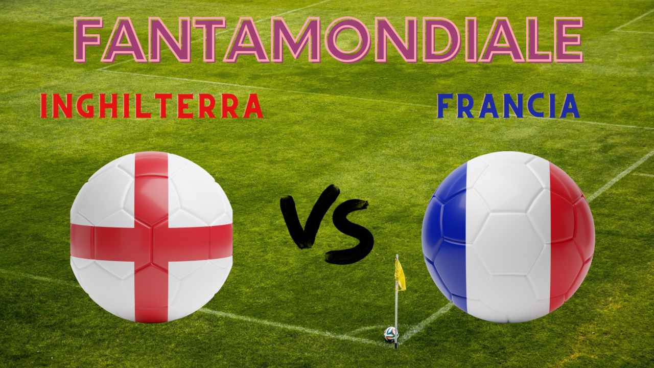 Fantamondiale Inghilterra Francia